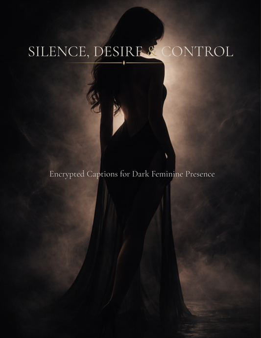 Silence, Desire & Control - Encrypted Captions for Dark Femenine Presence